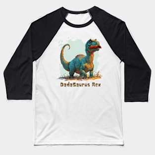 Dadasaurus Rex (with Moustache T-Rex) Baseball T-Shirt